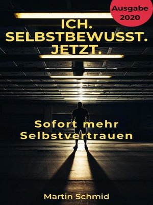 cover image of Ich. Selbstbewusst. Jetzt